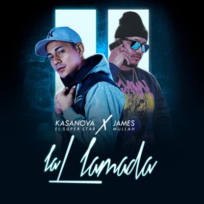 La Llamada (feat. Kasanova El Superstar) - Single