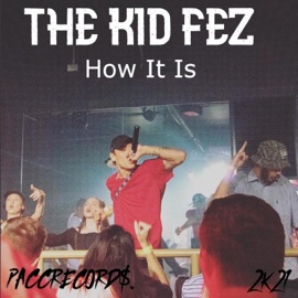 How It Is The Kid Fez