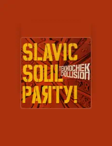 收听 Slavic Soul Party!、观看音乐视频、阅读小传、查看巡演日期等 ！