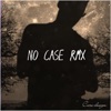 No Case RMX (feat. Yen-C Kapas) - Single