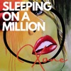 Sleeping on a Million - Single