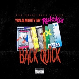 Back Quick (feat. YBN Almighty Jay) Rich The Kid