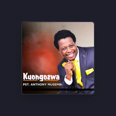 Listen to Pastor Anthony Musembi, watch music videos, read bio, see tour dates & more!