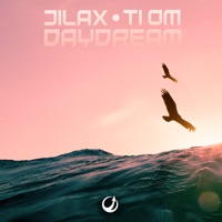 Daydream - Single - Jilax & Ti Om