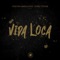 Vida Loca (feat. Chris Tyrone) [Extended Mix] artwork