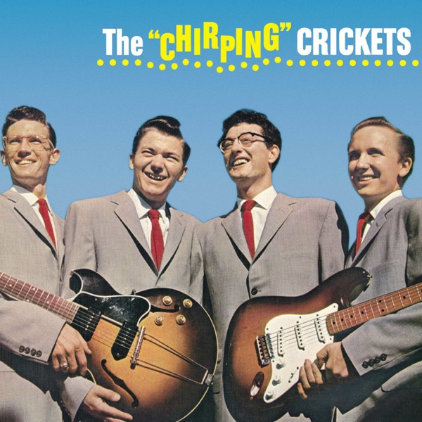 Buddy Holly & the Crickets - The "Chirping" Crickets