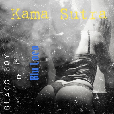 Kama Sutra (feat. Blacc Boy) - Single
