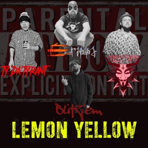 Lemon Yellow (feat. Ty da Tyrant, Blitz'em & Novelty Rapps)