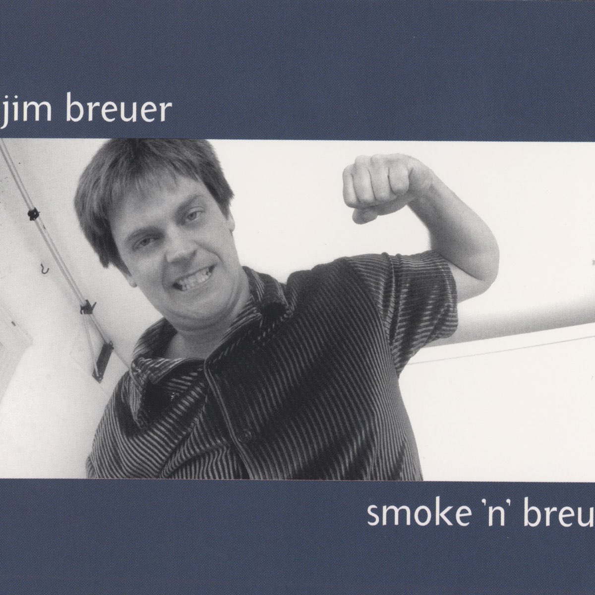 Smoke 'N' Breu by Jim Breuer.