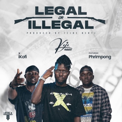 LEGAL OR ILLEGAL (feat. ikofi & Phrimpong) - Single