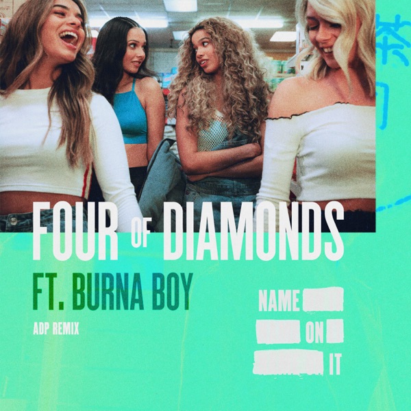 Name On It (ADP Remix) [feat. Burna Boy] - Single - Four Of Diamonds