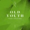Night Creatures - Old Youth lyrics