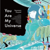 You Are My Universe - Sayonara Ponytail