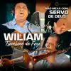 Wiliam Trombone de Fogo - Não mexa com servo de Deus (Ao vivo)