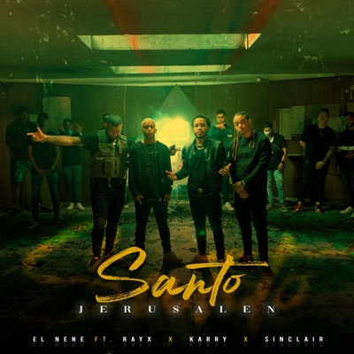 Santo Jerusalen (feat. El Nene, Karry & Sinclair) - Single