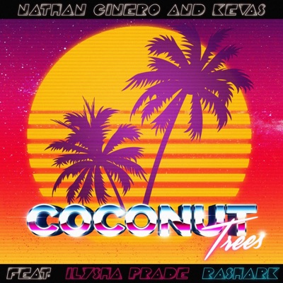 Coconut Trees (feat. Kevas, Rashark & Ilysha Prade) - Single