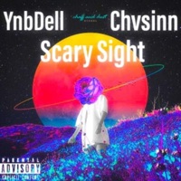 Scary Sight (feat. Chvsinn) - Single - YNBDell