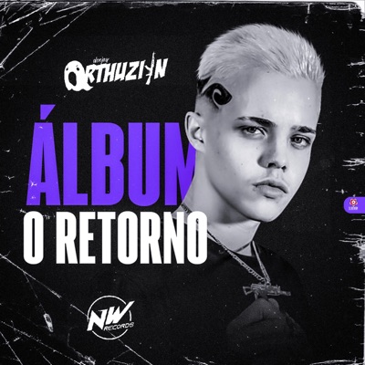 O RETORNO (DJ ARTHUZIIN)