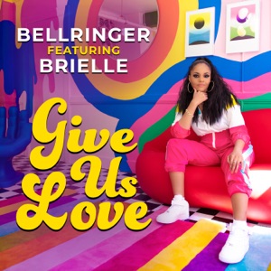 Give Us Love (feat. Brielle)