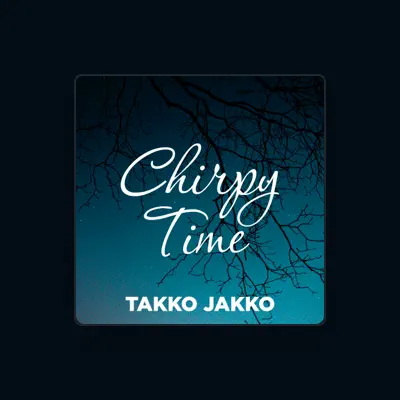 Hör dir Takko Jakko an, schau dir Musikvideos an, lies die Biografie, finde Tourdaten und mehr!