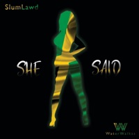 She Said (feat. Slumlawd) - Single - Water Walkas