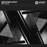 Replaced - Single - Martin Mix & DNVX