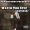 Watch You Step - Lavish Aj lyrics