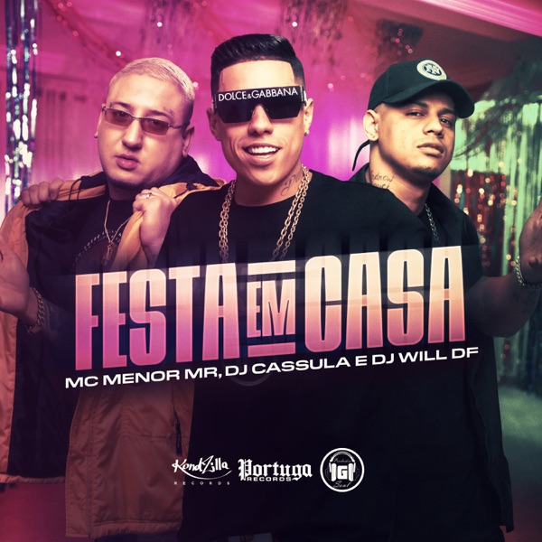 Festa Em Casa (feat. DJ Cassula & Dj Will DF)