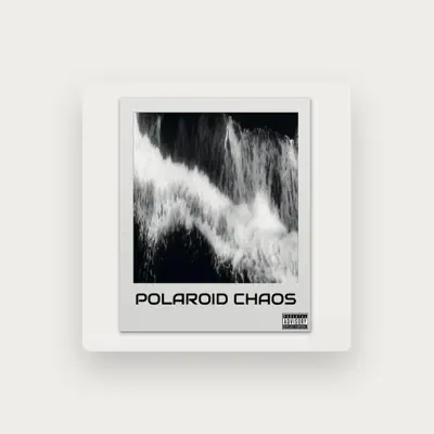 Listen to Polaroid Chaos, watch music videos, read bio, see tour dates & more!