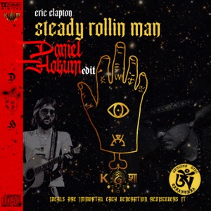 Steady Rollin Man - Single