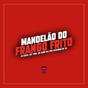 Mandelão do Frango Frito