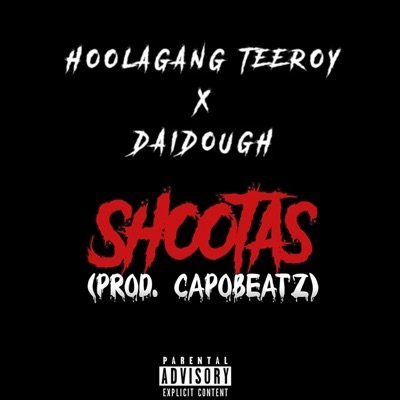 Shootas (feat. GMGB Daidough) - Single