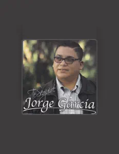 Ακούστε περιεχόμενο από Jorge Garcia, παρακολουθήστε μουσικά βίντεο, διαβάστε το βιογραφικό, δείτε ημερομηνίες περιοδείας, και πολλά ακόμη!