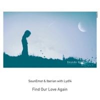 Find Our Love Again (with Lyd14) - Single - SounEmot & Iberian