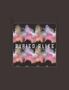 Luister naar Buried Alike, bekijk muziekvideo's, lees de bio, bekijk de tourdata, en meer!