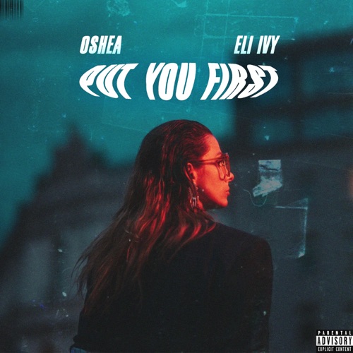Put You First (feat. Oshea)