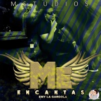 Me Encantas - Single - Emy La Gargola