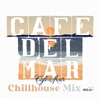 Café Del Mar Chillhouse Mix XII (DJ Mix)