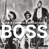 Boss (feat. Cannon & Cloud Nine) - Single - Meccah Maloh