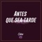 Antes Que Sea Tarde - Estani lyrics