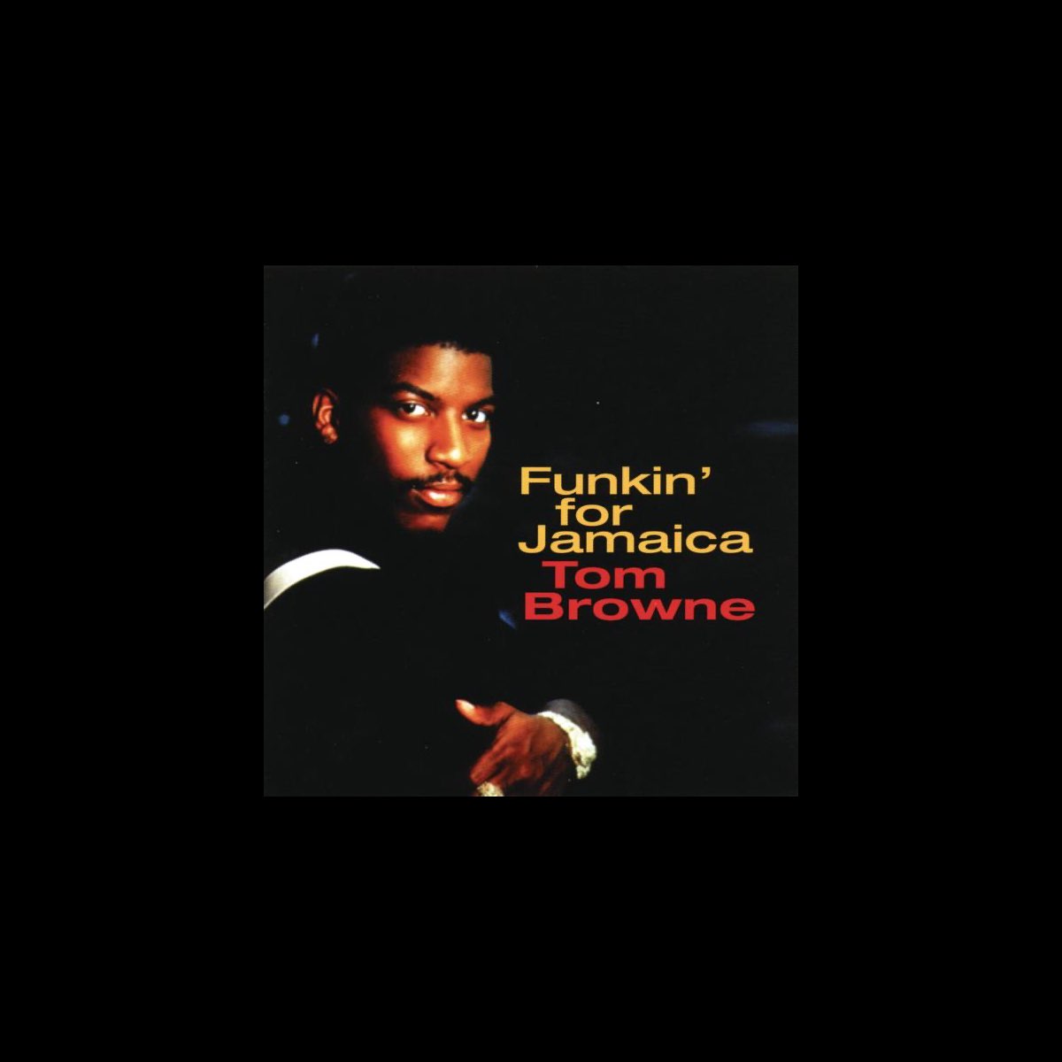 Funkin' for Jamaica - Album by Tom Browne - Apple Music