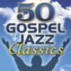 50 Gospel Jazz Classics - Smooth Jazz All Stars
