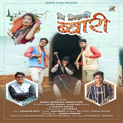 Ni Mildi Bwari (feat. Naveen Semwal, Akash Negi & Satendra Saklani) - Single