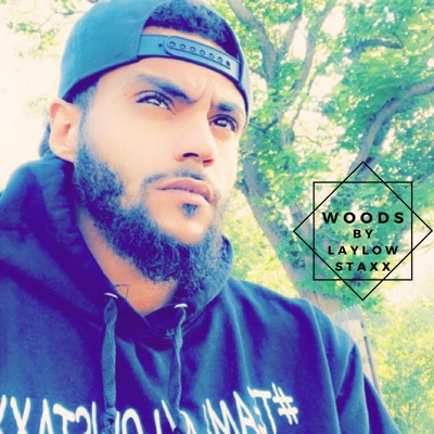 Laylow Staxx ~ Woods (feat. Teph Montega) - Single