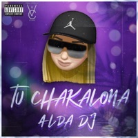 Tu Chakalona - Single - Alda Dj