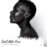 Can't Hide Love - Single - J Bizz & Tyrone Leake Jr