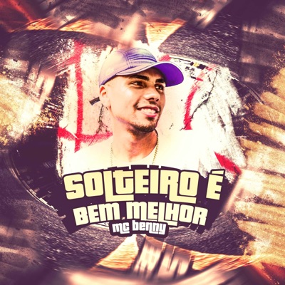 Solteiro É Bem Melhor - Single