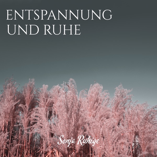 Entspannung und Ruhe