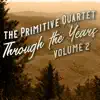 The Primitive Quartet - God Has Been So Good to Me