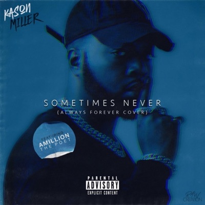 Sometimes Never (feat. Amillion the Poet) - Single